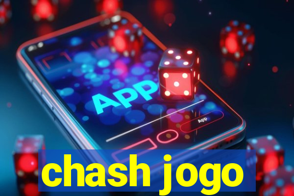 chash jogo